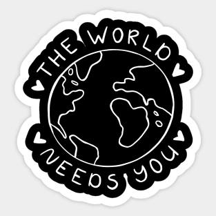 The World Needs You | Minimalist Motivational Quote Sticker